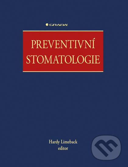 Preventivní stomatologie - Hardy Limeback a kolektiv, Grada, 2017