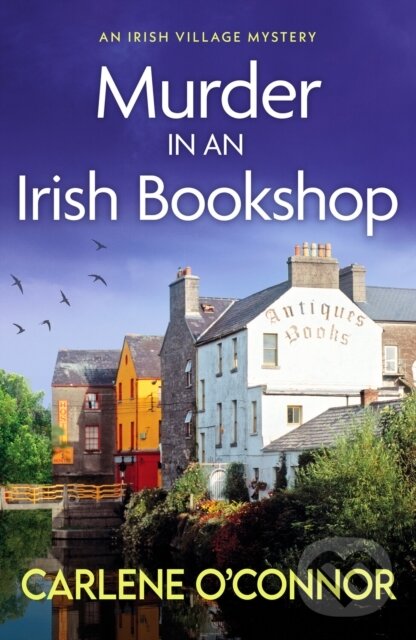 Kniha: Murder in an Irish Bookshop (Carlene O'connor). Canelo, 2022 Kniha: Murder in an Irish Bookshop (Carlene O'connor). Canelo, 2022