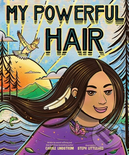 Kniha: My Powerful Hair (Carole Lindstrom). Abrams Books for young Readers, 2023 Kniha: My Powerful Hair (Carole Lindstrom). Abrams Books for young Readers, 2023