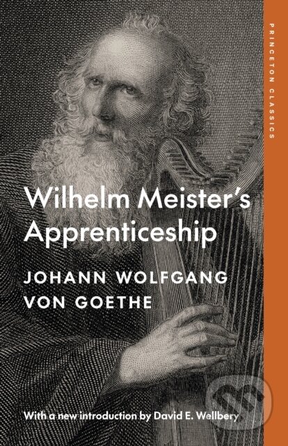 Kniha: Wilhelm Meister's Apprenticeship (Johann Wolfgang von Goethe). Princeton University Press, 2024 Kniha: Wilhelm Meister's Apprenticeship (Johann Wolfgang von Goethe). Princeton University Press, 2024