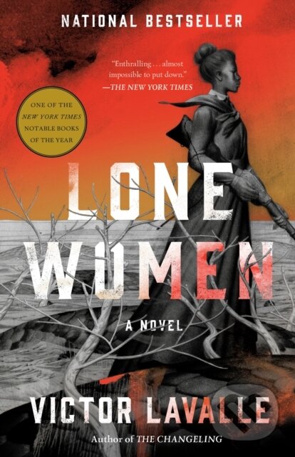 Kniha: Lone Women (Victor Lavalle). One World, 2024 Kniha: Lone Women (Victor Lavalle). One World, 2024