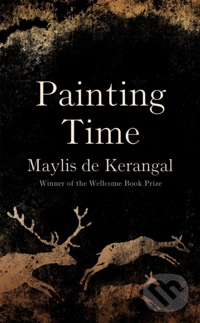 Kniha: Painting Time (Maylis De Kerangal). MacLehose Press, 2021 Kniha: Painting Time (Maylis De Kerangal). MacLehose Press, 2021