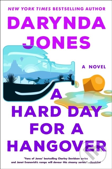 Kniha: A Hard Day for a Hangover (Darynda Jones). St. Martin´s Press, 2022 Kniha: A Hard Day for a Hangover (Darynda Jones). St. Martin´s Press, 2022