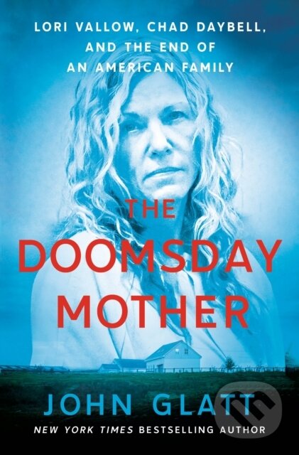 Kniha: The Doomsday Mother (John Glatt). St. Martin´s Press, 2022 Kniha: The Doomsday Mother (John Glatt). St. Martin´s Press, 2022
