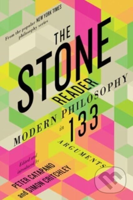 Kniha: The Stone Reader (Peter Catapano a Simon Critchley). WW Norton & Co, 2022 Kniha: The Stone Reader (Peter Catapano a Simon Critchley). WW Norton & Co, 2022