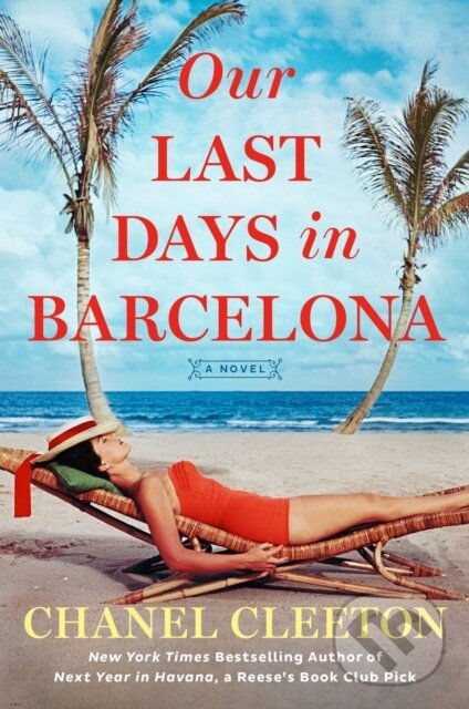 Kniha: Our Last Days In Barcelona (Chanel Cleeton). , 2022 Kniha: Our Last Days In Barcelona (Chanel Cleeton). , 2022
