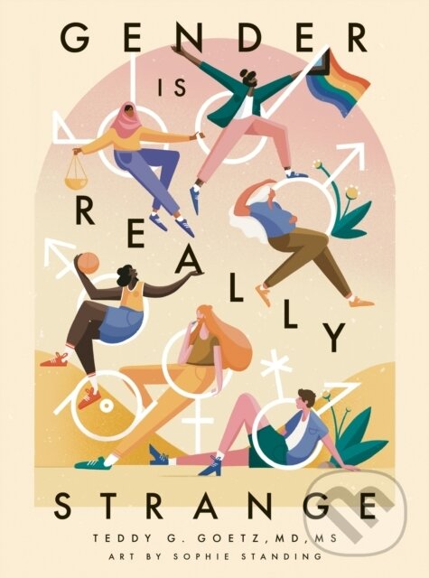 Kniha: Gender is Really Strange (Teddy G. Goetz). Jessica Kingsley, 2023 Kniha: Gender is Really Strange (Teddy G. Goetz). Jessica Kingsley, 2023
