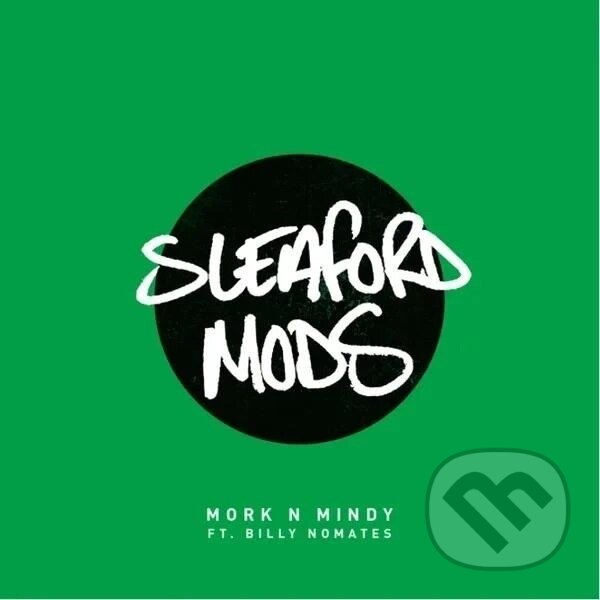 Hudební CD: Sleaford Mods: Mork N Mindy LP (Bertus). Bertus, 2020 Hudební CD: Sleaford Mods: Mork N Mindy LP (Bertus). Bertus, 2020