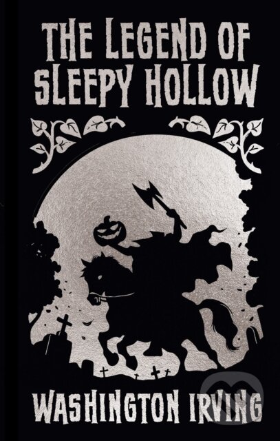 Kniha: The Legend of Sleepy Hollow and Other Stories (Washington Irving). Arcturus, 2025 Kniha: The Legend of Sleepy Hollow and Other Stories (Washington Irving). Arcturus, 2025