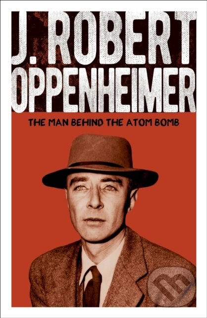 Kniha: J. Robert Oppenheimer (Chris McNab). Arcturus, 2025 Kniha: J. Robert Oppenheimer (Chris McNab). Arcturus, 2025