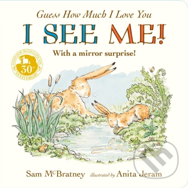 Kniha: I See Me! (Sam McBratney). Walker books, 2025 Kniha: I See Me! (Sam McBratney). Walker books, 2025