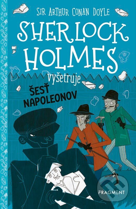Kniha: Sherlock Holmes vyšetruje: Šesť Napoleonov (Arthur Conan Doyle a Stephanie Baudet). Fragment, 2025 Kniha: Sherlock Holmes vyšetruje: Šesť Napoleonov (Arthur Conan Doyle a Stephanie Baudet). Fragment, 2025