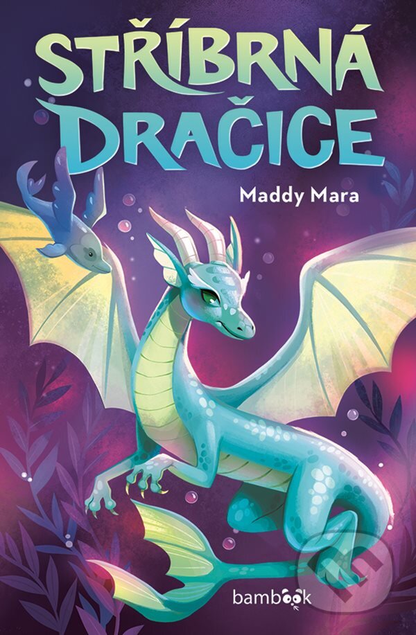 Kniha: Stříbrná dračice (Maddy Mara). Bambook, 2025 Kniha: Stříbrná dračice (Maddy Mara). Bambook, 2025