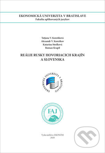 Kniha: Reálie rusky hovoriacich krajín a Slovenska (Alexandr V. Koreňkov, Katarína Strelková a Tatjana V. Koreňková). Ekonóm, 2020 Kniha: Reálie rusky hovoriacich krajín a Slovenska (Alexandr V. Koreňkov, Katarína Strelková a Tatjana V. Koreňková). Ekonóm, 2020