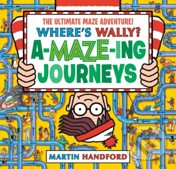 Kniha: Where's Wally? Amazing Journeys (Martin Handford). Walker books, 2025 Kniha: Where's Wally? Amazing Journeys (Martin Handford). Walker books, 2025