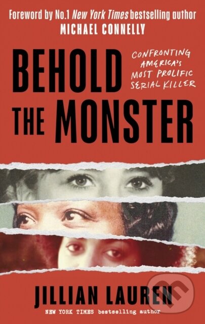 Kniha: Behold the Monster (Jillian Lauren). Robinson, 2023 Kniha: Behold the Monster (Jillian Lauren). Robinson, 2023