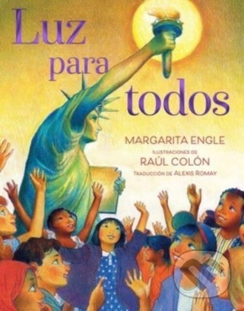 Kniha: Luz para todos (Light for All) (Margarita Engle). , 2023 Kniha: Luz para todos (Light for All) (Margarita Engle). , 2023