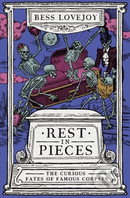 Kniha: Rest in Pieces (Bess Lovejoy). Duckworth Overlook, 2021 Kniha: Rest in Pieces (Bess Lovejoy). Duckworth Overlook, 2021