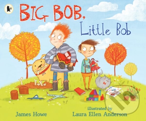 Kniha: Big Bob, Little Bob (James Howe). Walker books, 2021 Kniha: Big Bob, Little Bob (James Howe). Walker books, 2021