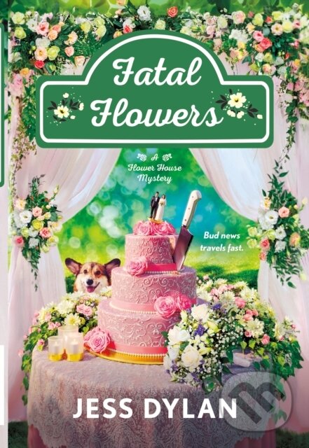 Kniha: Fatal Flowers (Jess Dylan). St. Martin´s Press, 2022 Kniha: Fatal Flowers (Jess Dylan). St. Martin´s Press, 2022
