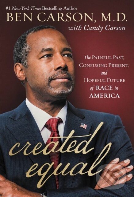 Kniha: Created Equal (Ben Carson a Candy Carson). Center Street, 2022 Kniha: Created Equal (Ben Carson a Candy Carson). Center Street, 2022