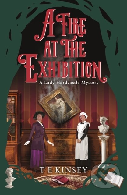 Kniha: A Fire at the Exhibition (T E Kinsey). Thomas & Mercer, 2023 Kniha: A Fire at the Exhibition (T E Kinsey). Thomas & Mercer, 2023