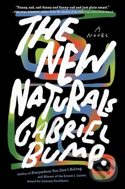 Kniha: The New Naturals (Gabriel Bump). Algonquin Books, 2023 Kniha: The New Naturals (Gabriel Bump). Algonquin Books, 2023
