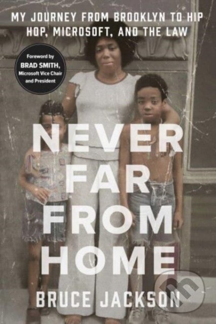 Kniha: Never Far from Home (Bruce Jackson). Atria Books, 2024 Kniha: Never Far from Home (Bruce Jackson). Atria Books, 2024
