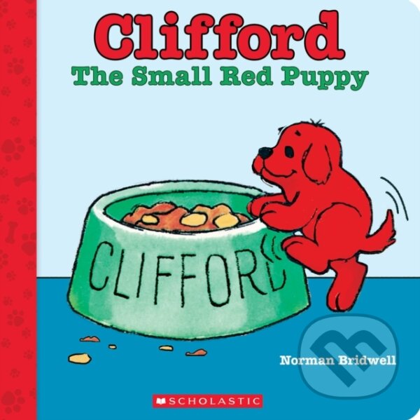 Kniha: Clifford the Small Red Puppy (Norman Bridwell). Scholastic, 2024 Kniha: Clifford the Small Red Puppy (Norman Bridwell). Scholastic, 2024