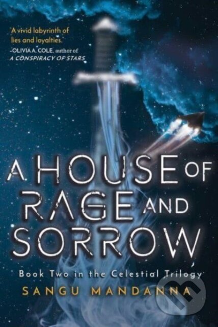 Kniha: A House of Rage and Sorrow (Sangu Mandanna). Sky Pony, 2024 Kniha: A House of Rage and Sorrow (Sangu Mandanna). Sky Pony, 2024