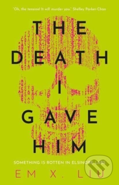 Kniha: The Death I Gave Him (Em X. Liu). Solaris, 2024 Kniha: The Death I Gave Him (Em X. Liu). Solaris, 2024
