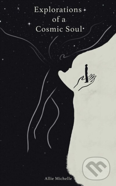 Kniha: Explorations of a Cosmic Soul (Allie Michelle). Andrews McMeel, 2021 Kniha: Explorations of a Cosmic Soul (Allie Michelle). Andrews McMeel, 2021