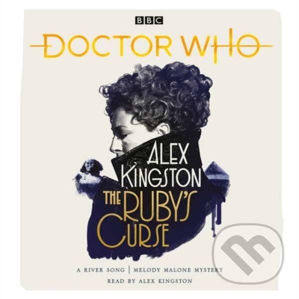 Kniha: Doctor Who: The Ruby's Curse (Alex Kingston). , 2021 Kniha: Doctor Who: The Ruby's Curse (Alex Kingston). , 2021