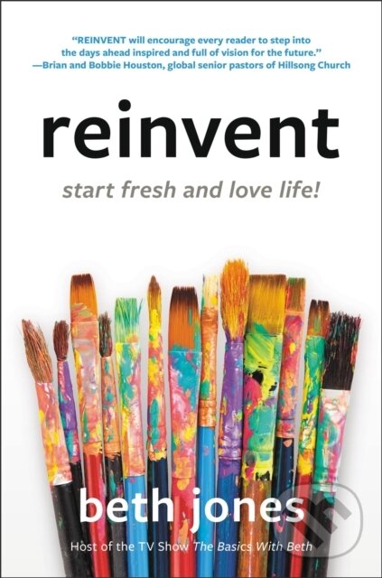 Kniha: Reinvent (Beth Jones). FaithWords, 2021 Kniha: Reinvent (Beth Jones). FaithWords, 2021