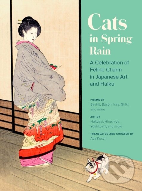 Kniha: Cats in Spring Rain (Aya Kusch). Chronicle Books, 2022 Kniha: Cats in Spring Rain (Aya Kusch). Chronicle Books, 2022