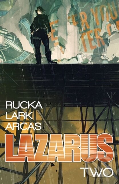 Kniha: Lazarus Volume 2: Lift (Greg Rucka). Image Comics, 2022 Kniha: Lazarus Volume 2: Lift (Greg Rucka). Image Comics, 2022