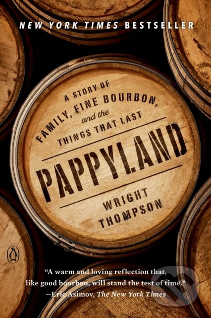 Kniha: Pappyland (Wright Thompson). Prentice Hall, 2023 Kniha: Pappyland (Wright Thompson). Prentice Hall, 2023