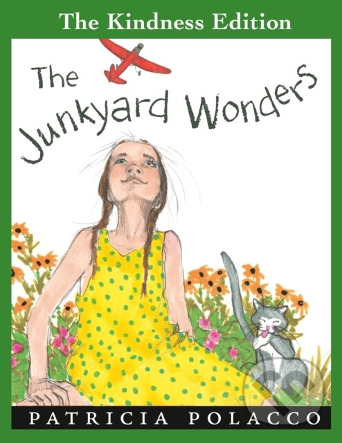 Kniha: The Junkyard Wonders (Patricia Polacco). Philomel, 2024 Kniha: The Junkyard Wonders (Patricia Polacco). Philomel, 2024