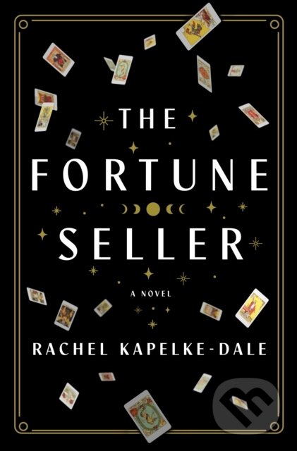 Kniha: The Fortune Seller (Rachel Kapelke-Dale). St. Martin´s Press, 2024 Kniha: The Fortune Seller (Rachel Kapelke-Dale). St. Martin´s Press, 2024