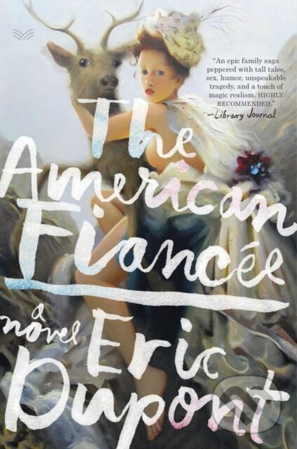 Kniha: The American Fiancee (Eric Dupont). HarperCollins, 2021 Kniha: The American Fiancee (Eric Dupont). HarperCollins, 2021
