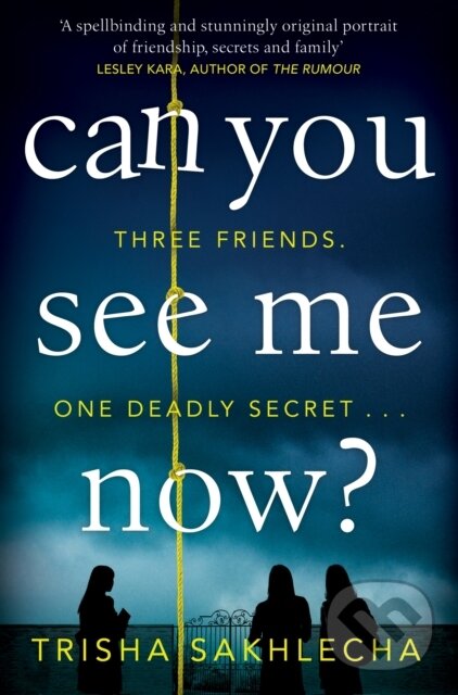 Kniha: Can You See Me Now? (Trisha Sakhlecha). Pan Books, 2021 Kniha: Can You See Me Now? (Trisha Sakhlecha). Pan Books, 2021