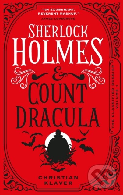 Kniha: The Classified Dossier - Sherlock Holmes and Count Dracula (Christian Klaver). Titan Books, 2022 Kniha: The Classified Dossier - Sherlock Holmes and Count Dracula (Christian Klaver). Titan Books, 2022