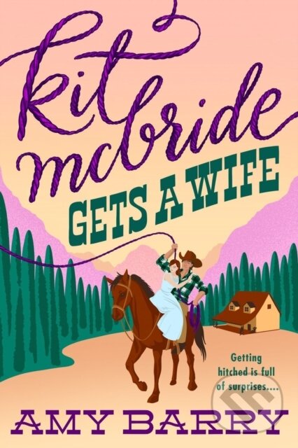 Kniha: Kit McBride Gets a Wife (Amy Barry). , 2022 Kniha: Kit McBride Gets a Wife (Amy Barry). , 2022