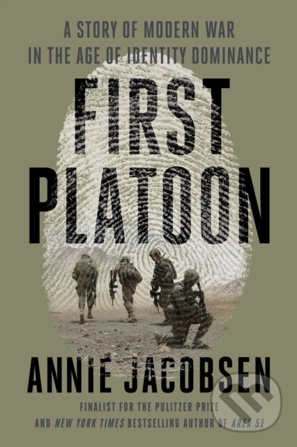 Kniha: First Platoon (Annie Jacobsen). , 2022 Kniha: First Platoon (Annie Jacobsen). , 2022