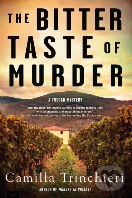 Kniha: The Bitter Taste of Murder (Camilla Trinchieri). Soho Press, 2022 Kniha: The Bitter Taste of Murder (Camilla Trinchieri). Soho Press, 2022