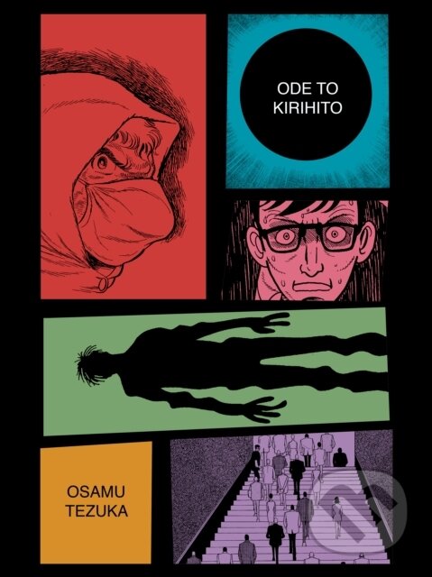 Kniha: Ode to Kirihito: New Omnibus Edition (Osamu Tezuka). Vertical, 2022 Kniha: Ode to Kirihito: New Omnibus Edition (Osamu Tezuka). Vertical, 2022