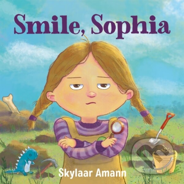 Kniha: Smile, Sophia (Skylaar Amann). Feiwel and Friends, 2022 Kniha: Smile, Sophia (Skylaar Amann). Feiwel and Friends, 2022
