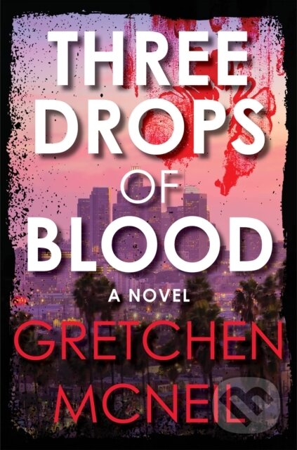 Kniha: Three Drops Of Blood (Gretchen Mcneil). Disney Press, 2023 Kniha: Three Drops Of Blood (Gretchen Mcneil). Disney Press, 2023