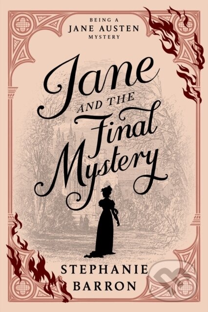 Kniha: Jane and the Final Mystery (Stephanie Barron). Soho Press, 2024 Kniha: Jane and the Final Mystery (Stephanie Barron). Soho Press, 2024