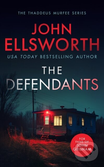 Kniha: The Defendants (John Ellsworth). , 2024 Kniha: The Defendants (John Ellsworth). , 2024